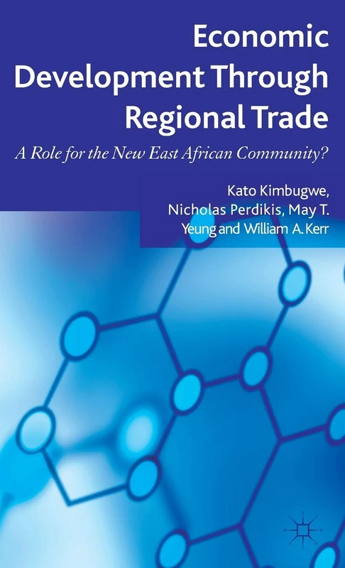 Economic Development Through Regional Trade: A Role for the New East African Community?