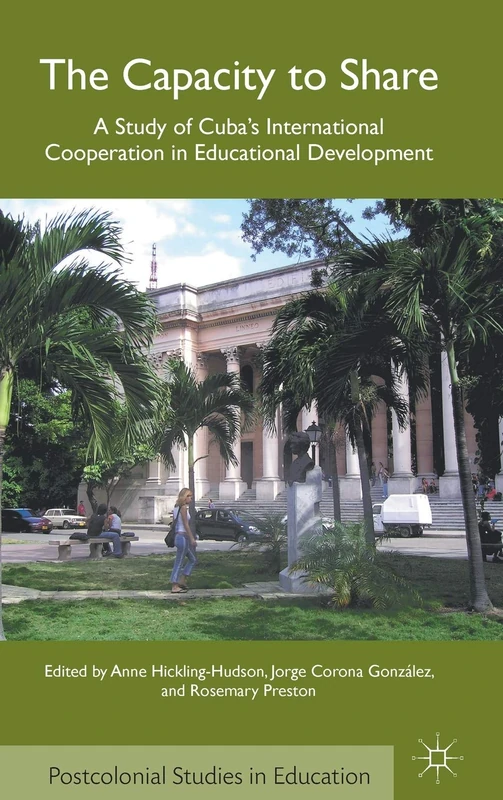 The Capacity to Share: A Study of Cuba’s International Cooperation in Educational Development (Postcolonial Studies in Education) - Image 1