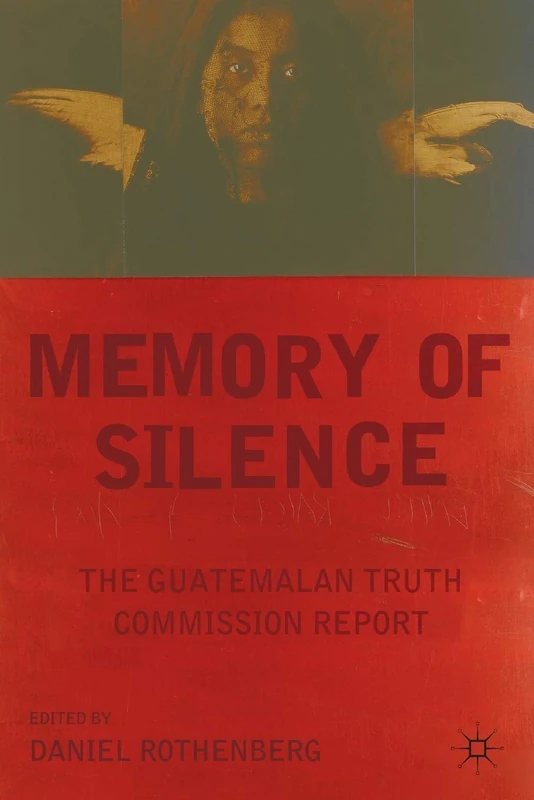 Memory of Silence: The Guatemalan Truth Commission Report - Image 1