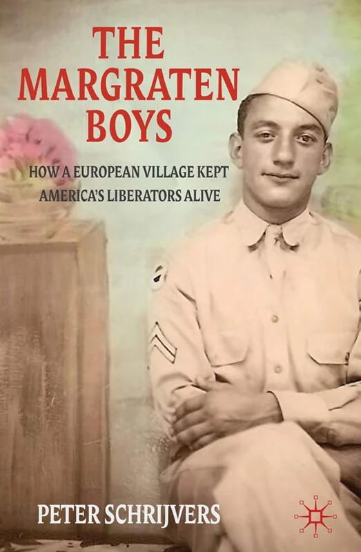 The Margraten Boys: How a European Village Kept America's Liberators Alive - Image 1