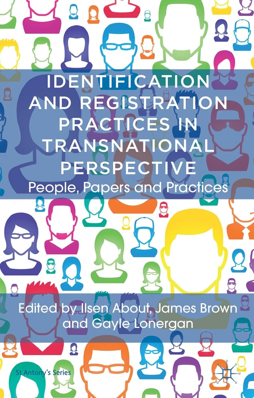 Identification and Registration Practices in Transnational Perspective: People, Papers and Practices (St Antony's Series) - Image 1