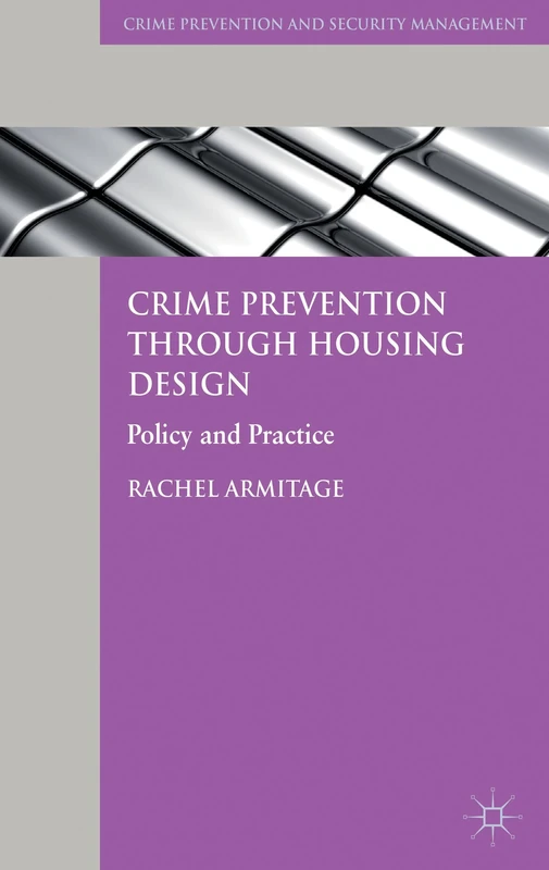 Crime Prevention through Housing Design: Policy and Practice (Crime Prevention and Security Management)