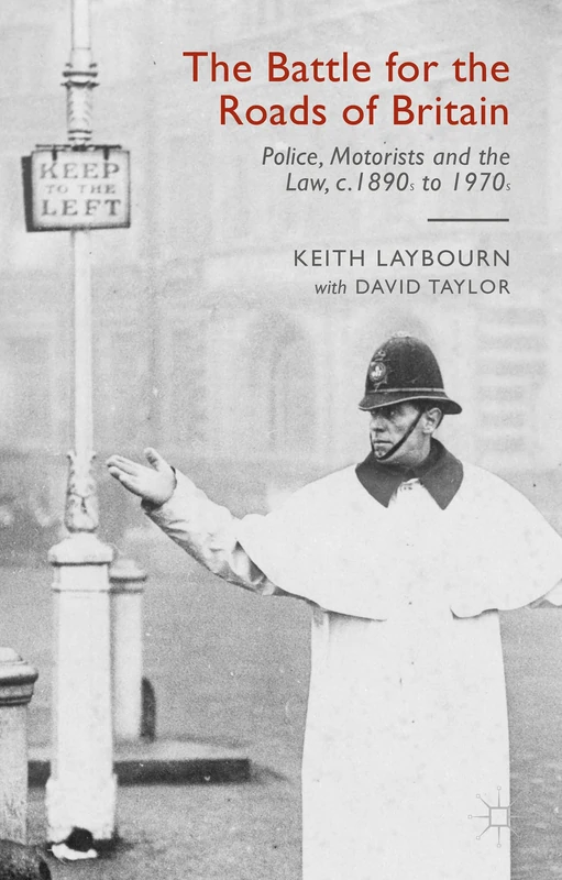 The Battle for the Roads of Britain: Police, Motorists and the Law, c.1890s to 1970s - Image 1