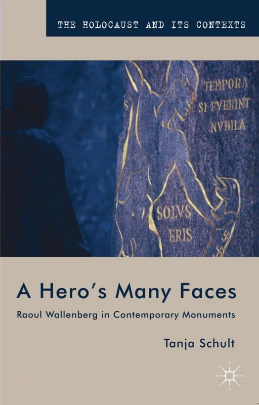 A Hero’s Many Faces: Raoul Wallenberg in Contemporary Monuments (The Holocaust and its Contexts) - Image 1