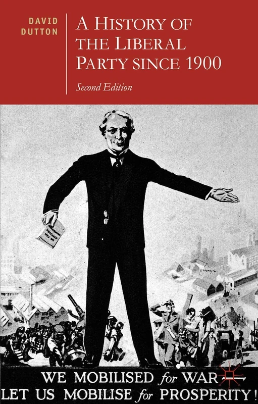 A History of the Liberal Party since 1900: 50 (British Studies Series)
