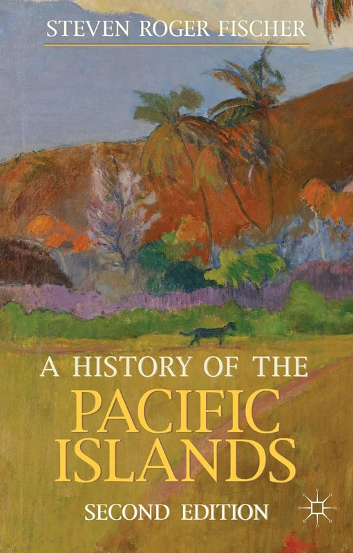 A History of the Pacific Islands: 17 (Bloomsbury Essential Histories)