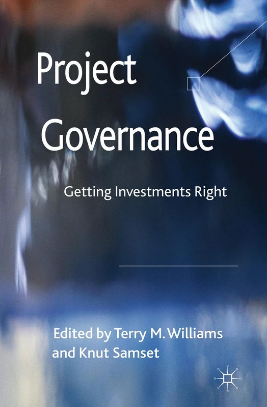 Project Governance: Getting Investments Right