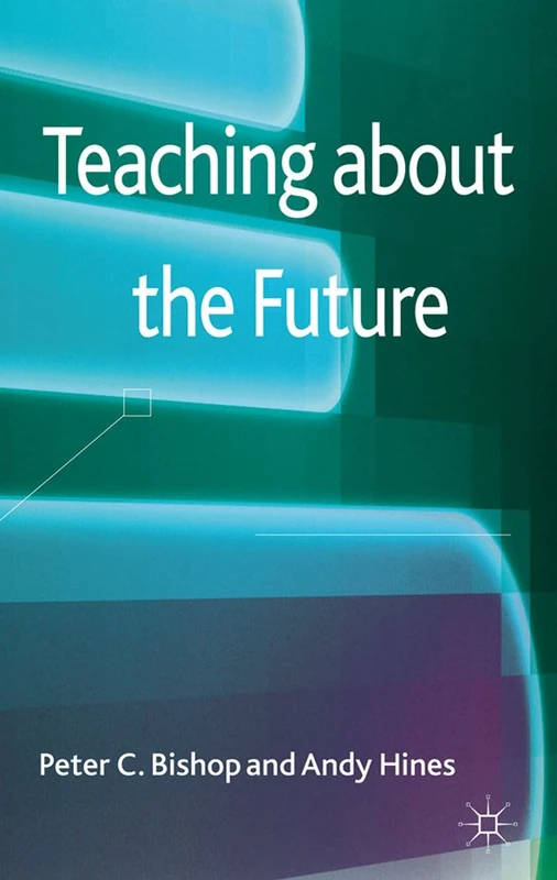 MACMILLAN Teaching about the Future - Foresight Studies Guide
