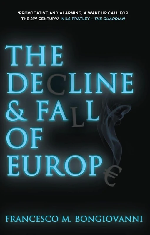 MACMILLAN - The Decline and Fall of Europe - Palgrave Macmillan