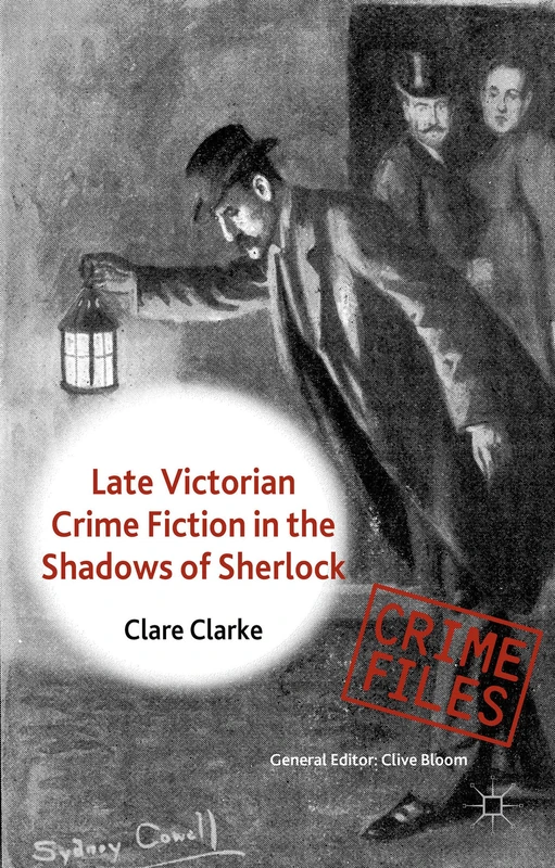 Late Victorian Crime Fiction in the Shadows of Sherlock (Crime Files)