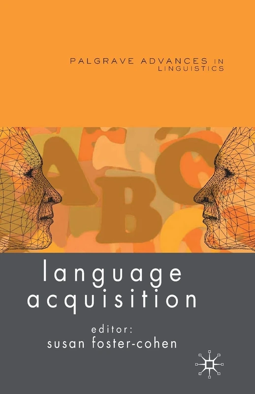 Language Acquisition (Palgrave Advances in Language and Linguistics)