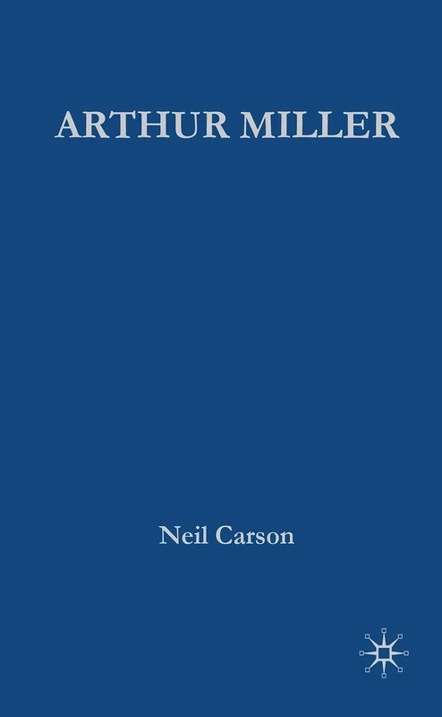 Arthur Miller (Modern Dramatists)