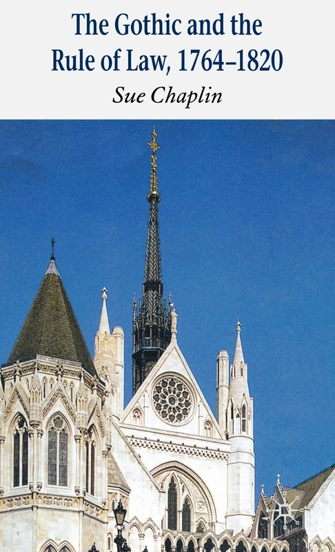 The Gothic and the Rule of the Law, 1764-1820