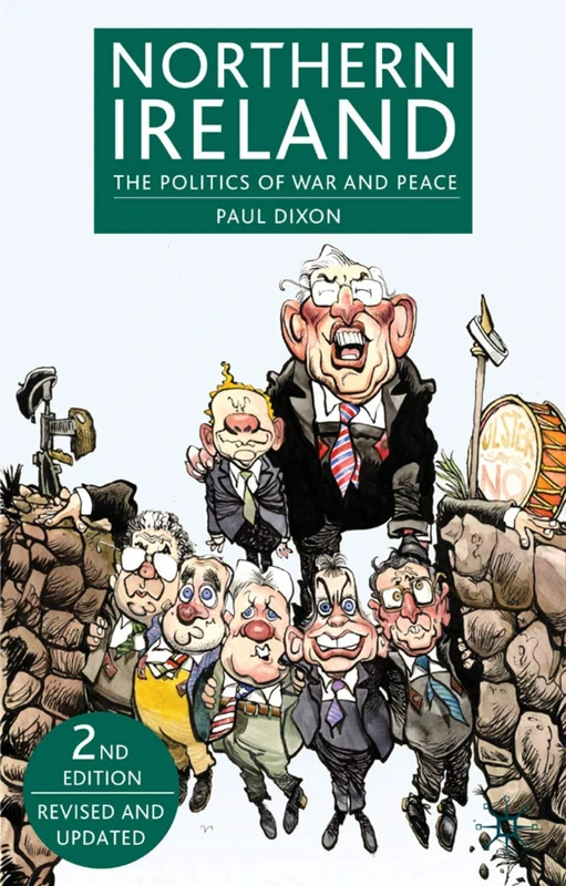 Northern Ireland: The Politics of War and Peace