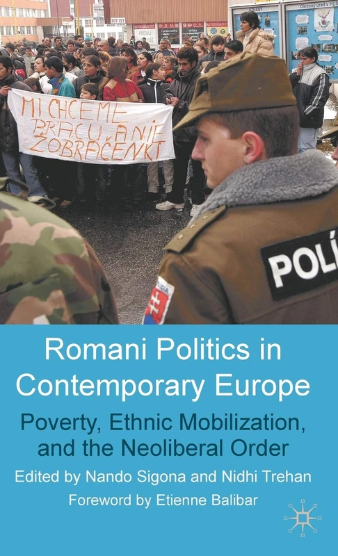 Romani Politics in Contemporary Europe: Poverty, Ethnic Mobilization, and the Neoliberal Order - Image 1