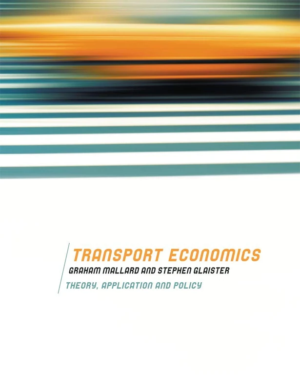 Transport Economics: Theory, Application and Policy