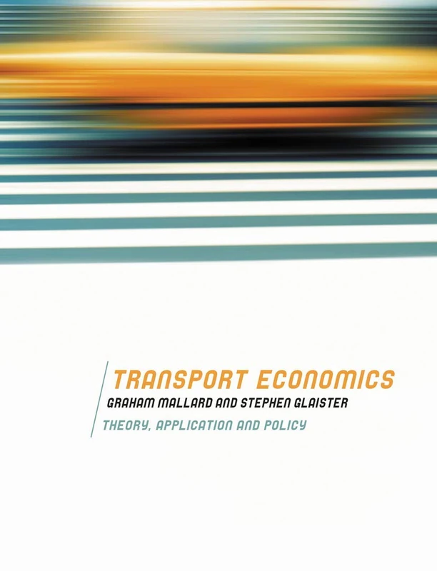 Transport Economics: Theory, Application and Policy