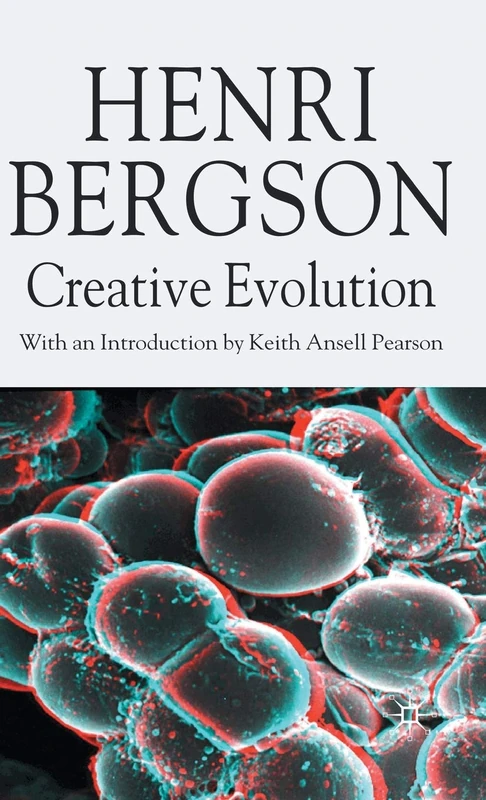 Creative Evolution (Henri Bergson Centennial Series)