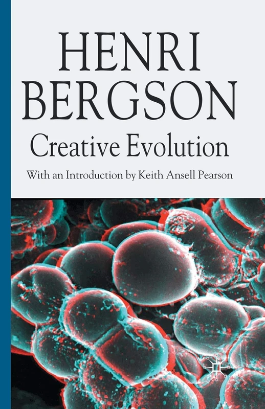 Creative Evolution (Henri Bergson Centennial Series)