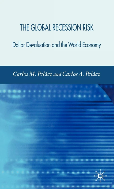 The Global Recession Risk: Dollar Devaluation and the World Economy - Image 1