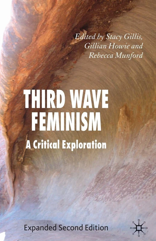 Third Wave Feminism: A Critical Exploration