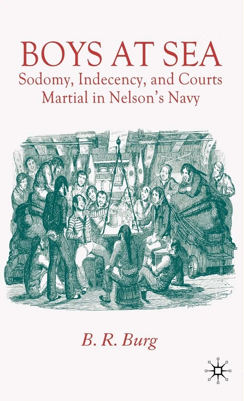 Boys at Sea: Sodomy, Indecency, and Courts Martial in Nelson's Navy