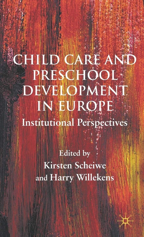 Child Care and Preschool Development in Europe: Institutional Perspectives