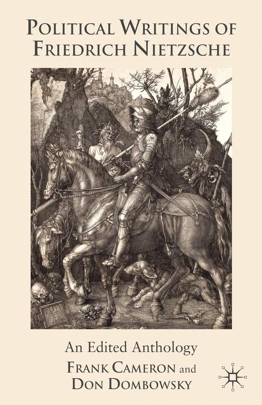 Political Writings of Friedrich Nietzsche: An Edited Anthology