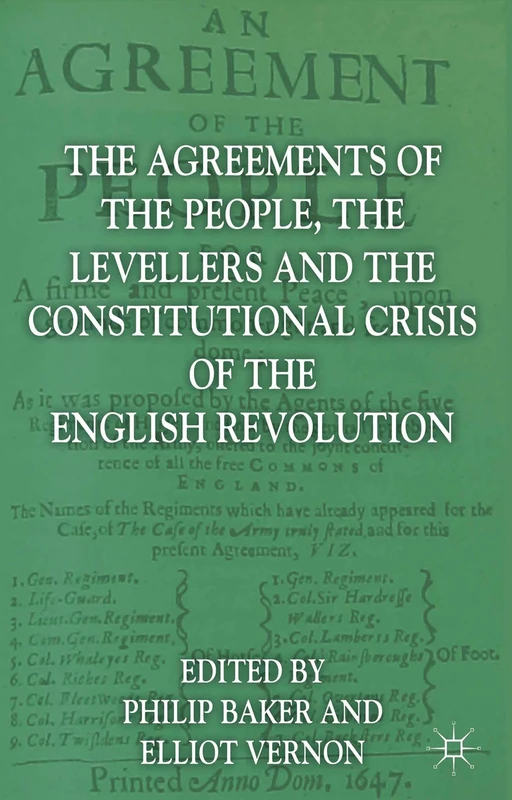 The Agreements of the People, the Levellers, and the Constitutional Crisis of the English Revolution: Agreements of People,Levellers and Constitutional Crisis of the English Revolution