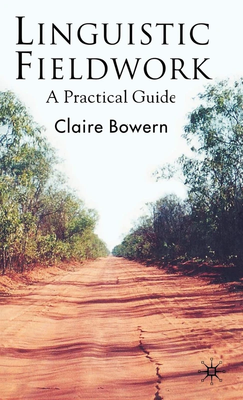 Linguistic Fieldwork: A Practical Guide