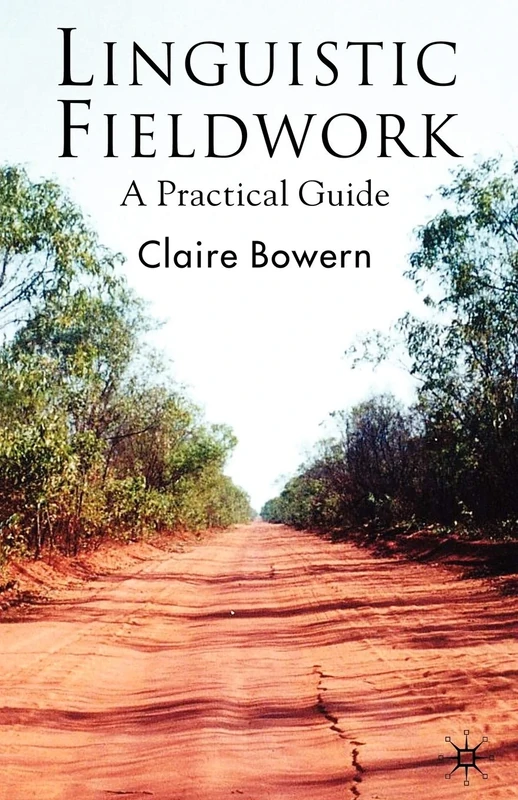 Linguistic Fieldwork: A Practical Guide