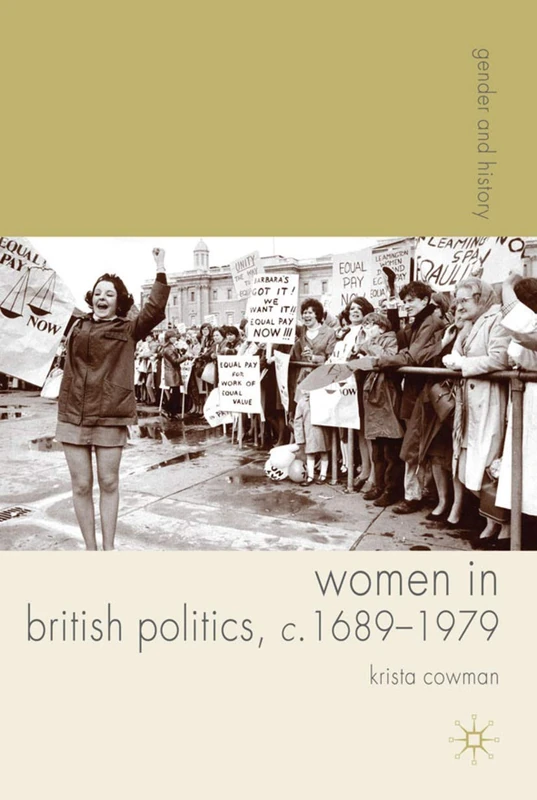 Women in British Politics, c.1689-1979 (Gender and History)