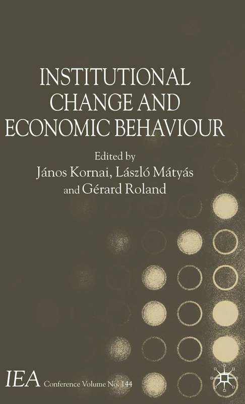 Institutional Change and Economic Behaviour: 144 (International Economic Association Series) - Image 1