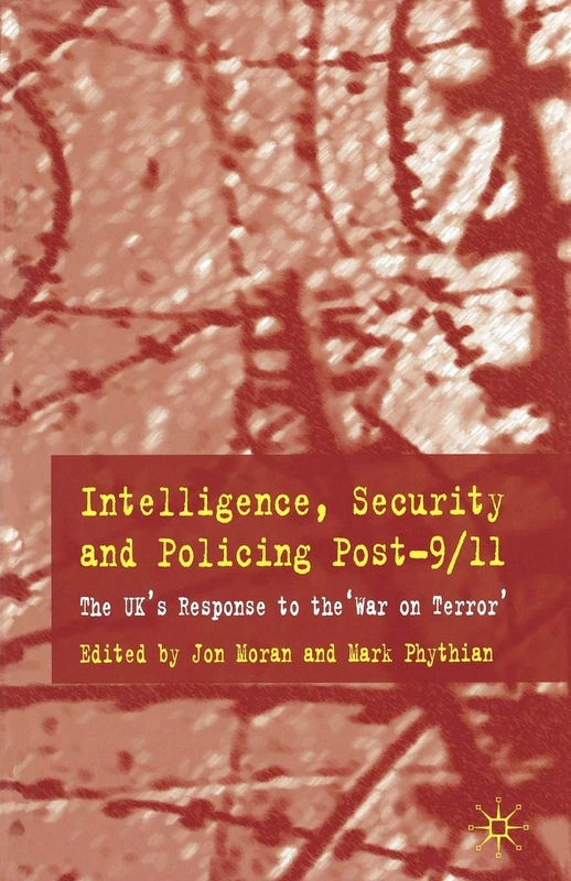 Intelligence, Security and Policing Post-9/11: The UK's Response to the 'War on Terror': 0 - Image 1