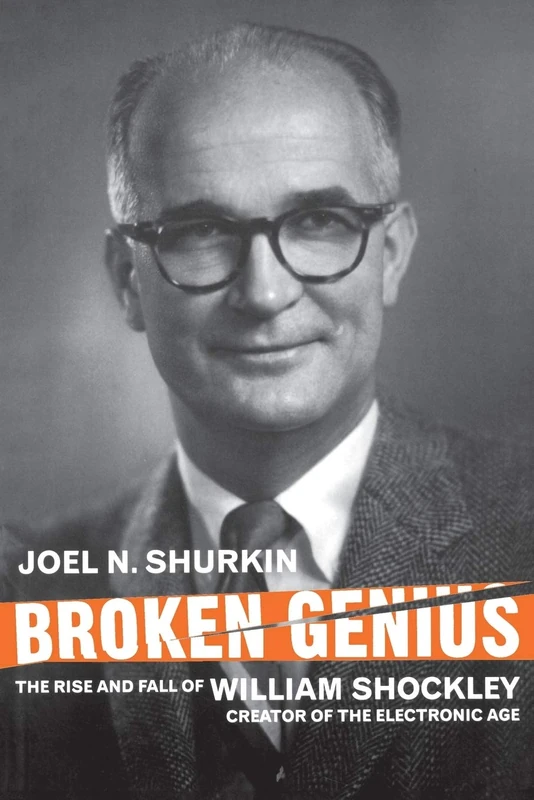 Broken Genius: The Rise and Fall of William Shockley, Creator of the Electronic Age (Macmillan Science) - Image 1