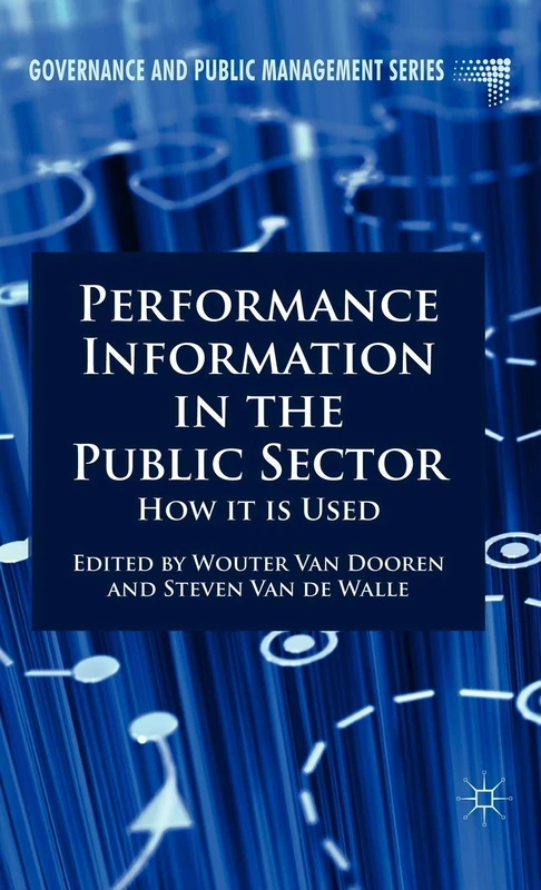 Performance Information in the Public Sector: How it is Used (Governance and Public Management)