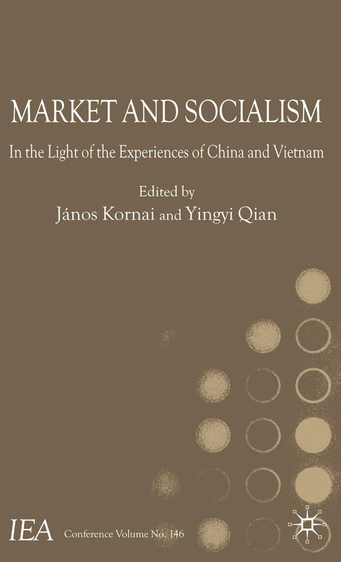 Market and Socialism: In the Light of the Experiences of China and Vietnam (International Economic Association Series) - Image 1