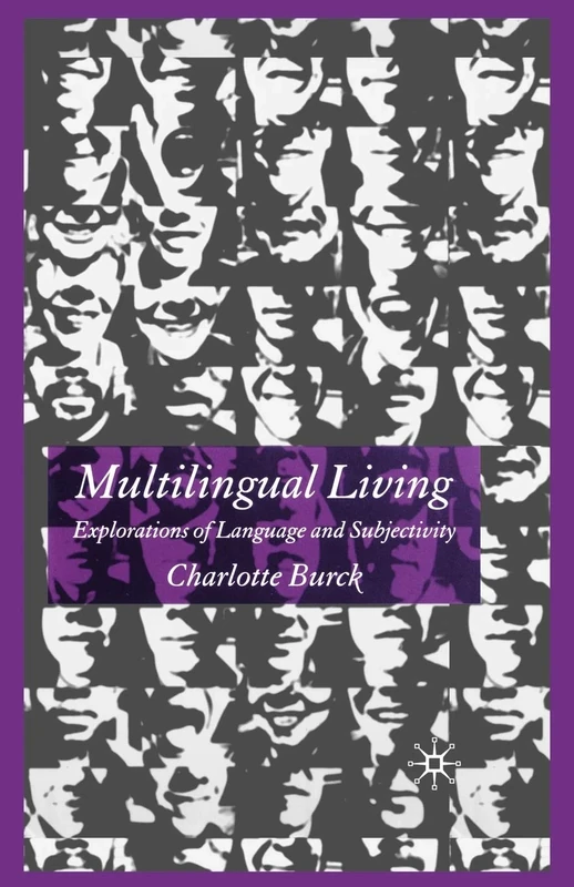Multilingual Living: Explorations of Language and Subjectivity