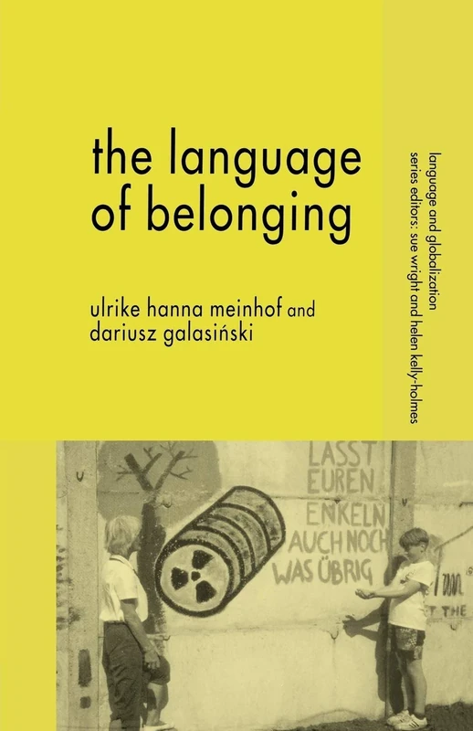 The Language of Belonging (Language and Globalization)