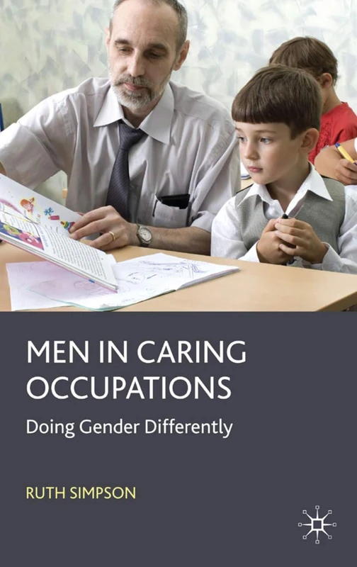 Men in Caring Occupations: Doing Gender Differently - Image 1