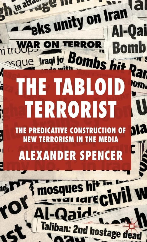 The Tabloid Terrorist: The Predicative Construction of New Terrorism in the Media - Image 1