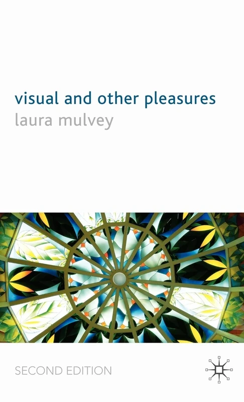 Visual and Other Pleasures (Language, Discourse, Society)