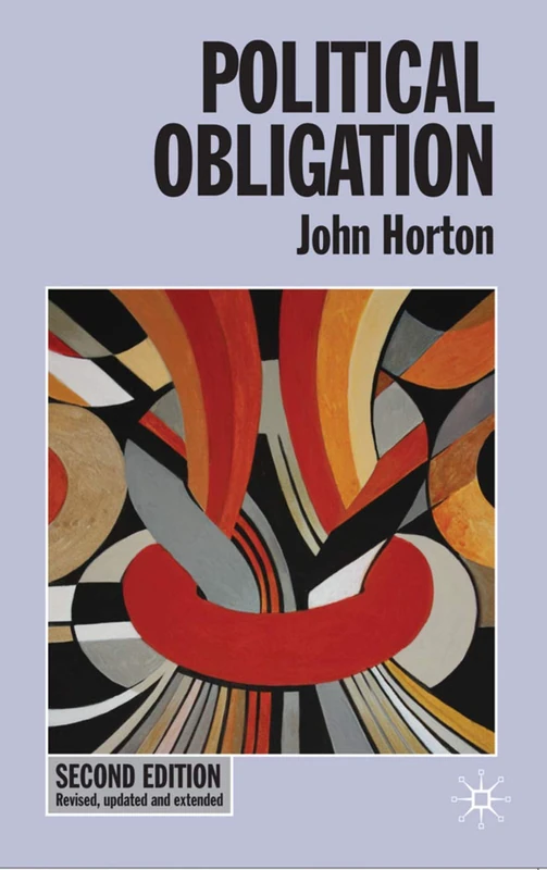 Political Obligation: 9 (Issues in Political Theory)