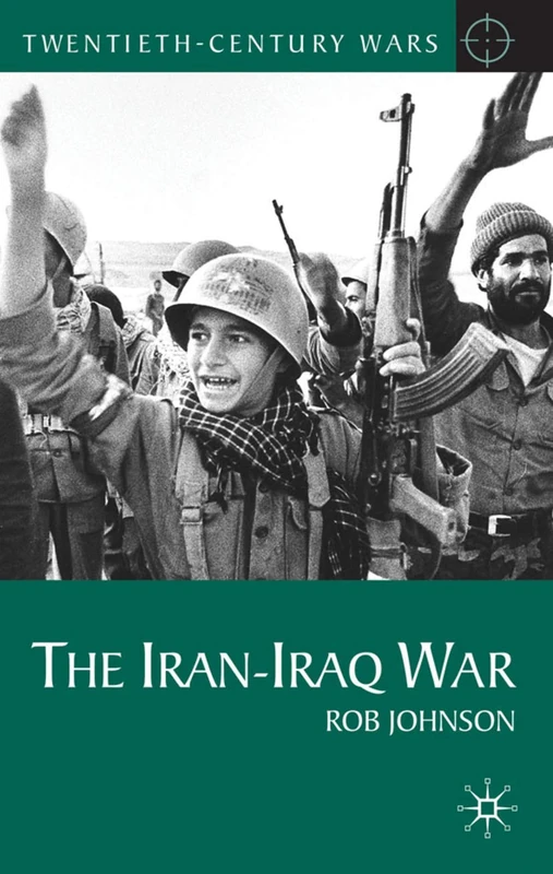 The Iran-Iraq War: 1 (Twentieth Century Wars)