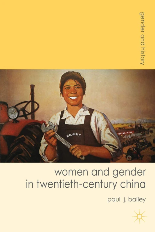 Women and Gender in Twentieth-Century China: 30 (Gender and History)