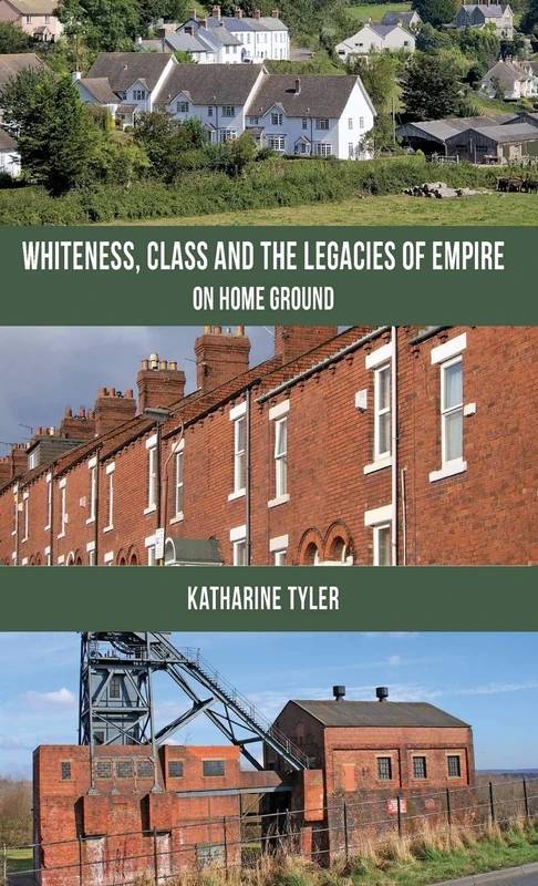 Whiteness, Class and the Legacies of Empire: On Home Ground - Image 1