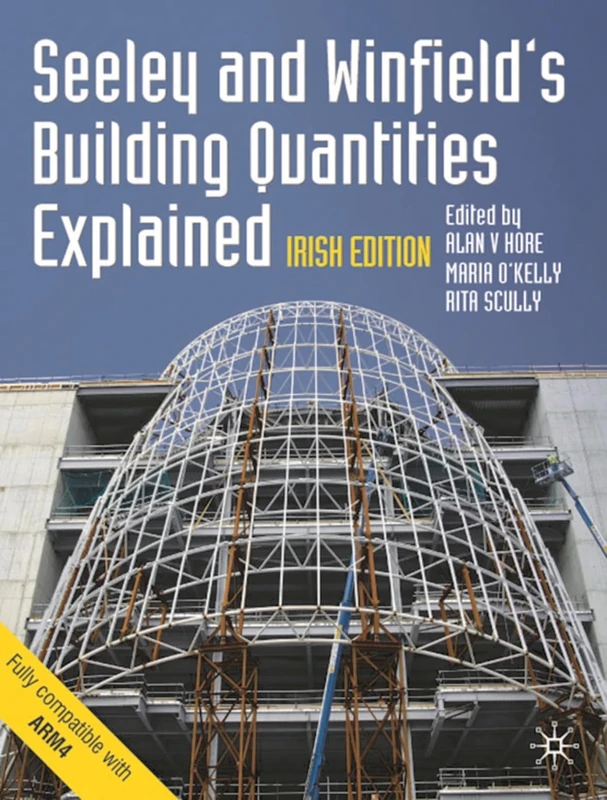 Seeley and Winfield's Building Quantities Explained: Irish Edition: 34 (Building and Surveying Series)