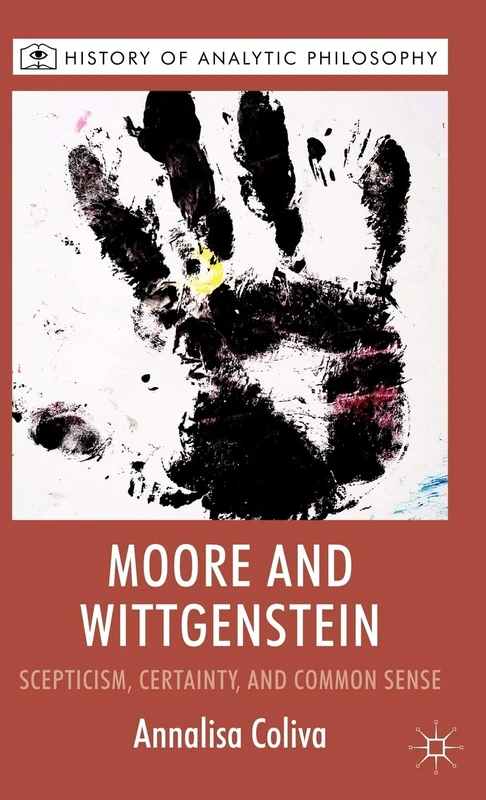Moore and Wittgenstein: Scepticism, Certainty and Common Sense (History of Analytic Philosophy) - Image 1
