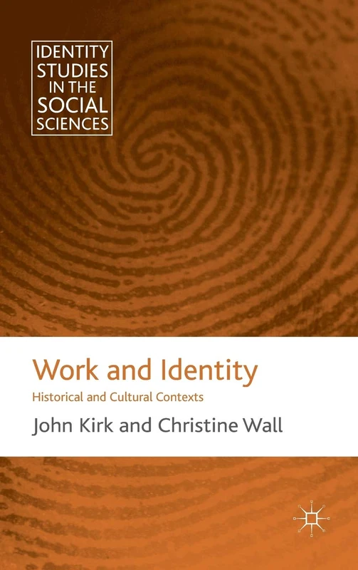 Work and Identity: Historical and Cultural Contexts (Identity Studies in the Social Sciences) - Image 1