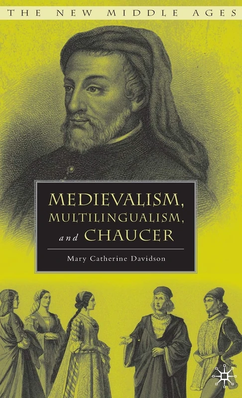 Medievalism, Multilingualism, and Chaucer (The New Middle Ages) - Image 1